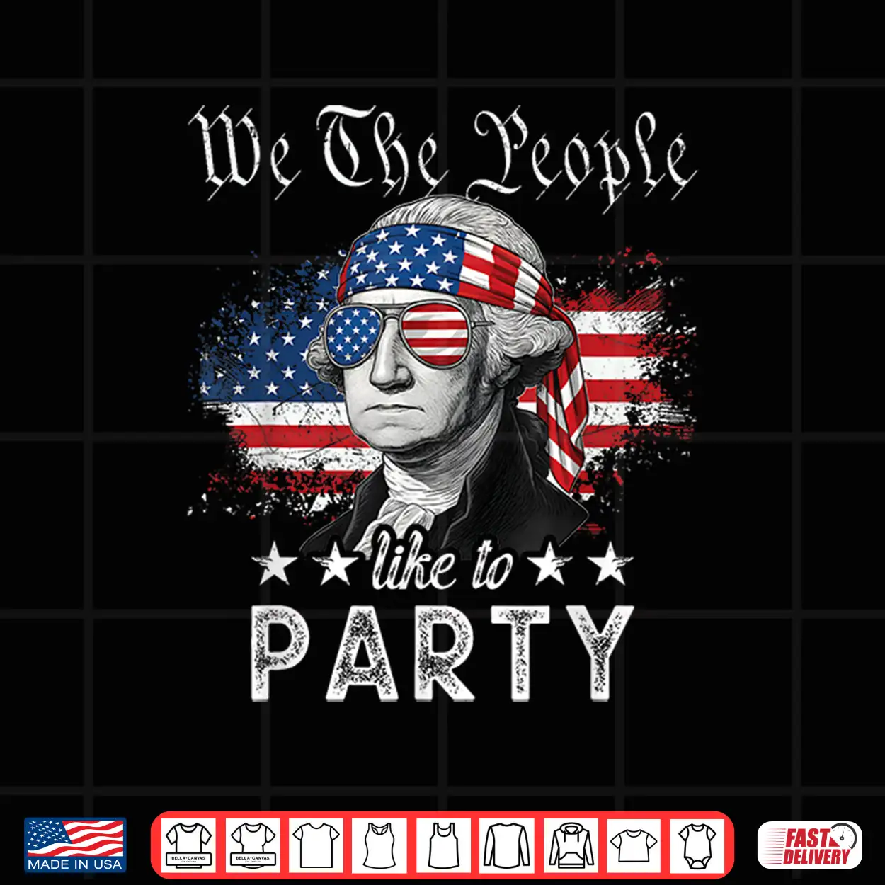 We The People Like To Party George Washington 4Th Of July Shirt We The People Like To Party George Washington 4Th Of July Shirt
