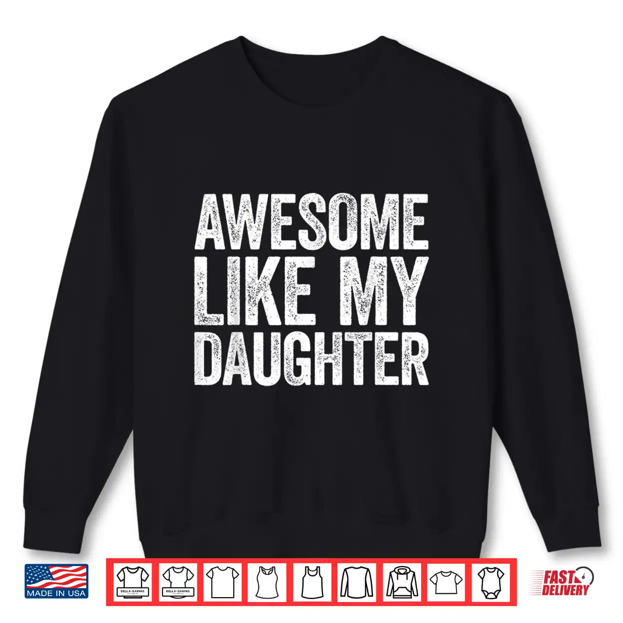 Awesome Like My Daughter Shirt Parents’ Day Gift Shirt Awesome Like My Daughter Shirt Parents’ Day Gift Shirt
