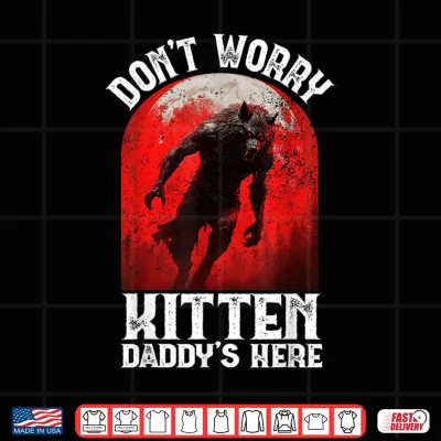 Design Alpha Wolf Dark Gothic Horror Werewolf Dont Worry Kitten Y2K Shirt