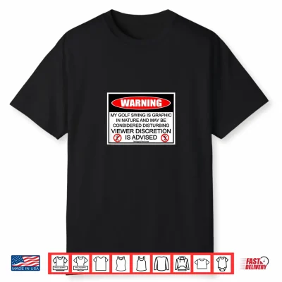 Golf Swing Warning Men Women Golfer Apparel Golf Shirt