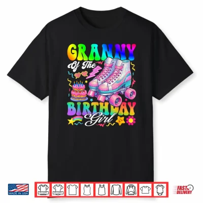 Granny Of The Birthday Girl Rolling Skate Bday Family Shirt