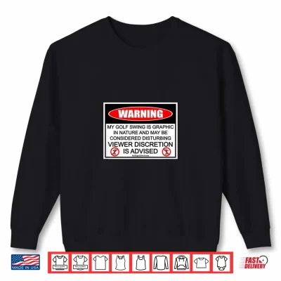 Sweatshirt Golf Swing Warning Men Women Golfer Apparel Golf Shirt