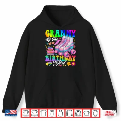 Hoodie Granny of The Birthday Girl Rolling Skate Bday Family Shirt