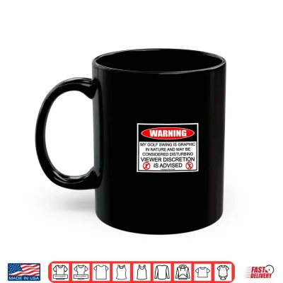 Mug Golf Swing Warning Men Women Golfer Apparel Golf Shirt