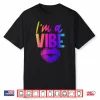 I’M A Vibe Shirt