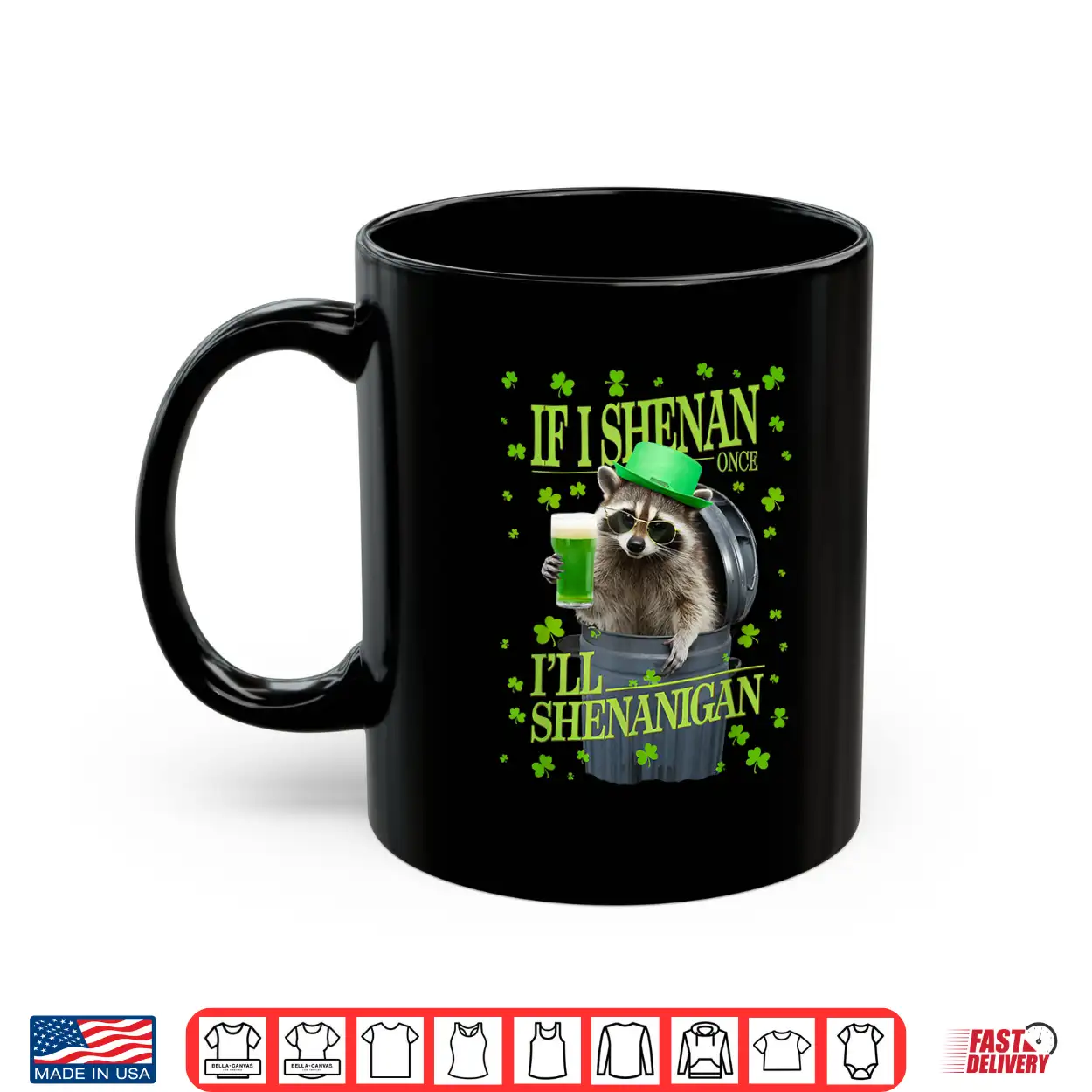 If I Shenan Once I’Ll Shenanigan Raccoon St Patrick’S Day Shirt If I Shenan Once I’Ll Shenanigan Raccoon St Patrick’S Day Shirt