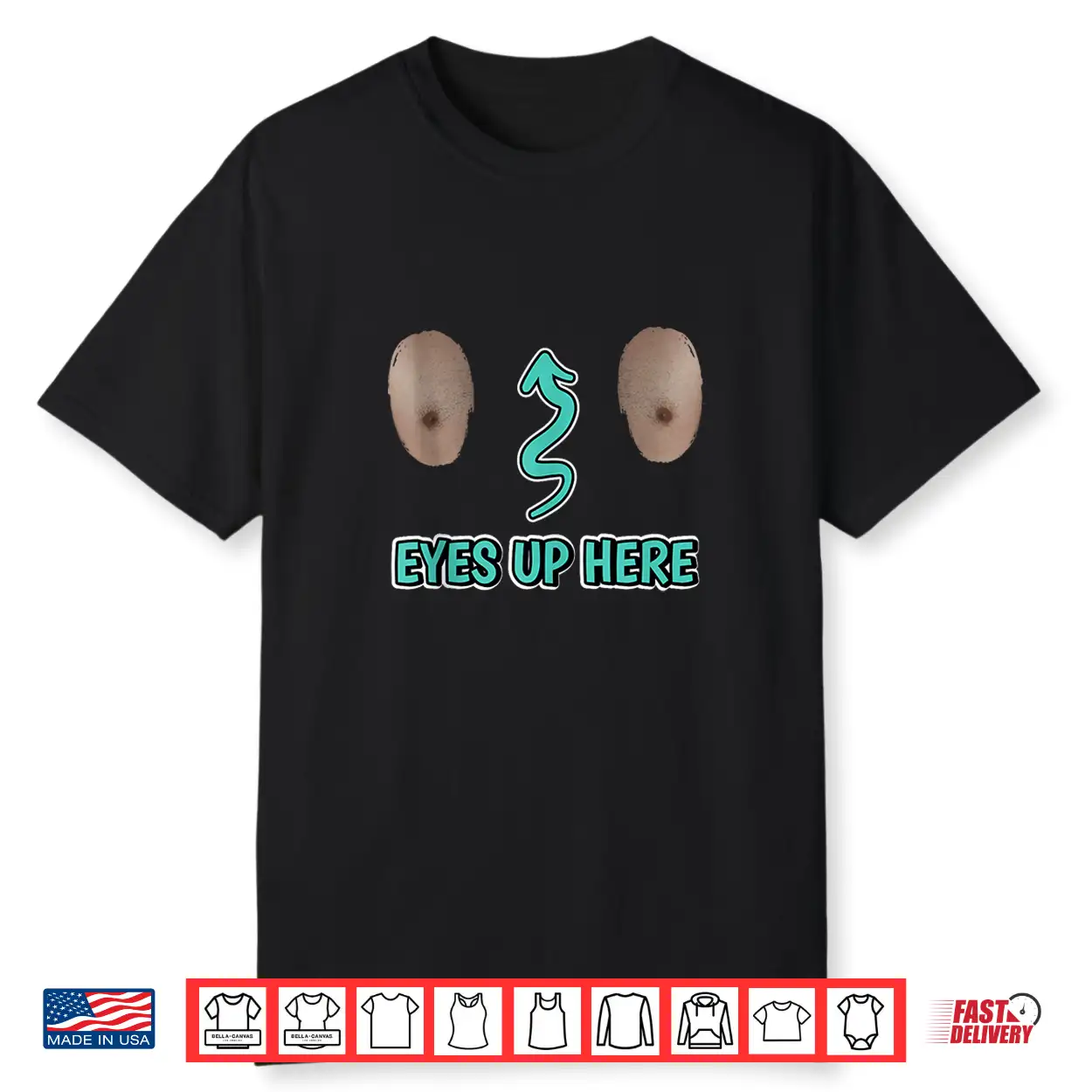 My Eyes Are Up Here With Cut Out For Man Boobs Funny Men Shirt My Eyes Are Up Here With Cut Out For Man Boobs Funny Men Shirt
