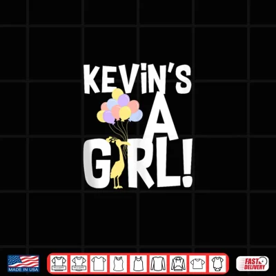 Kevin'S A Girl Shirt 4 Design Kevins A Girl Shirt