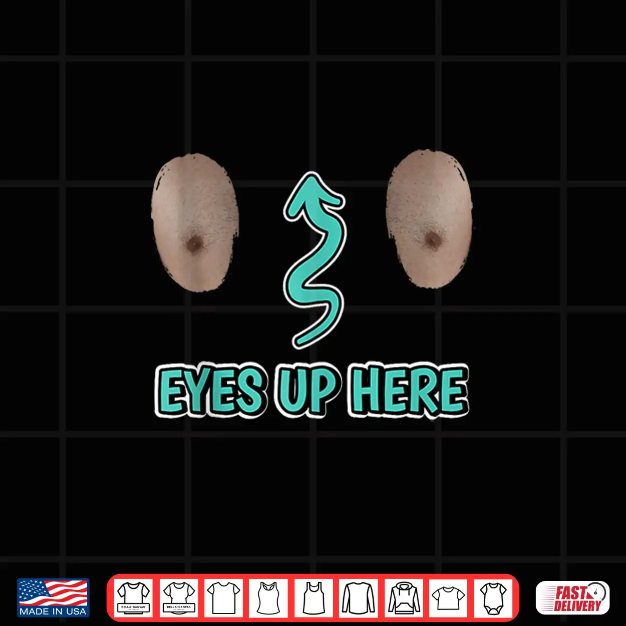 My Eyes Are Up Here With Cut Out For Man Boobs Funny Men Shirt My Eyes Are Up Here With Cut Out For Man Boobs Funny Men Shirt