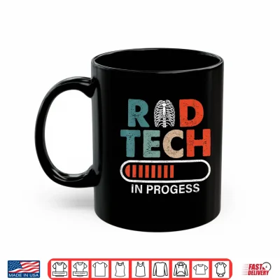 Rad Tech In Progress Future Xray Tech Radiology Student Shirt 3 Mug Rad Tech in Progress Future Xray Tech Radiology Student Shirt