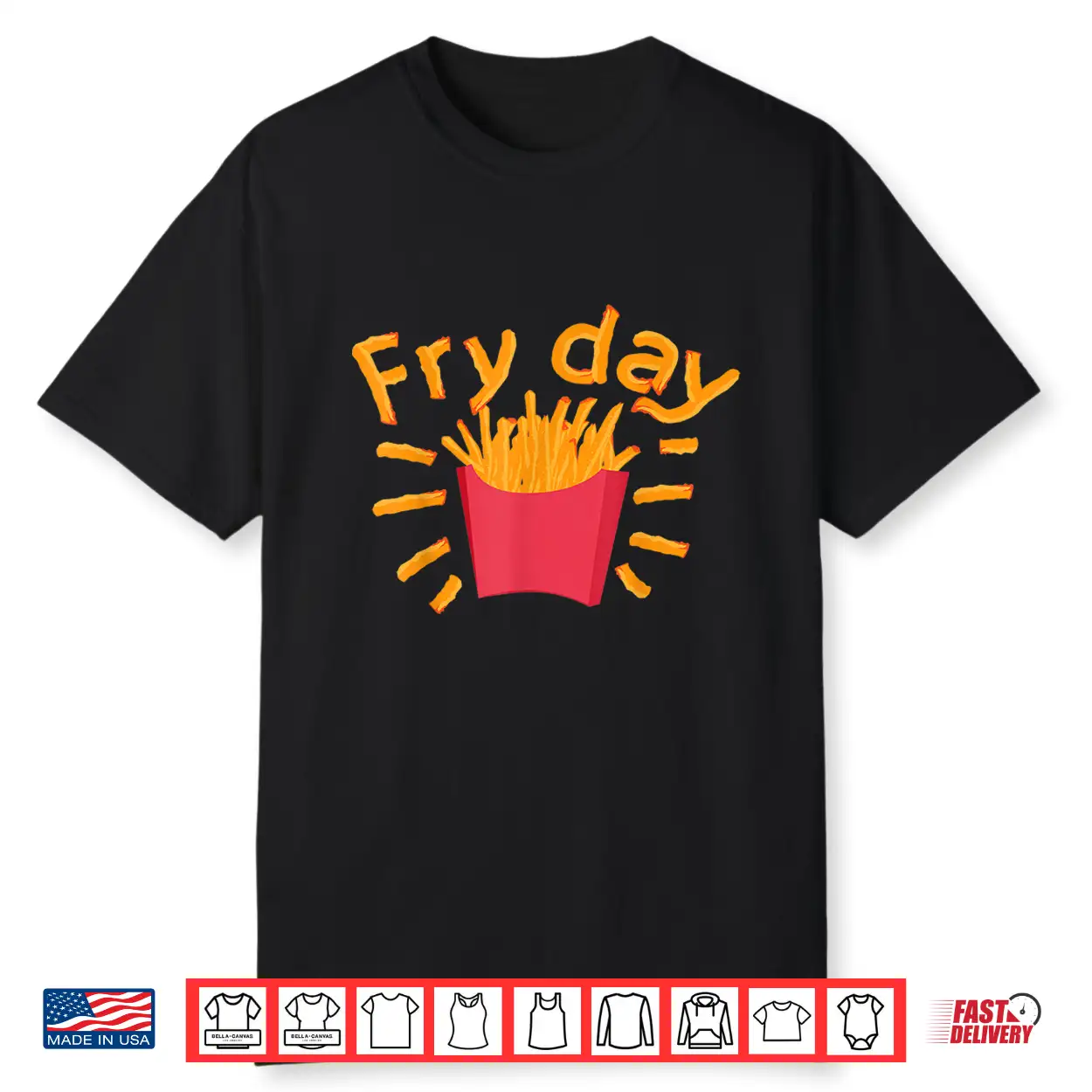 Cute Fry Day Shirt For Kids And Toddlers Who Loves Fries Shirt Cute Fry Day Shirt For Kids And Toddlers Who Loves Fries Shirt