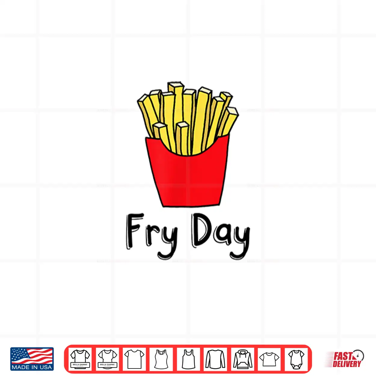Fry Day Funny French Fries Friday Humor Shirt Fry Day Funny French Fries Friday Humor Shirt