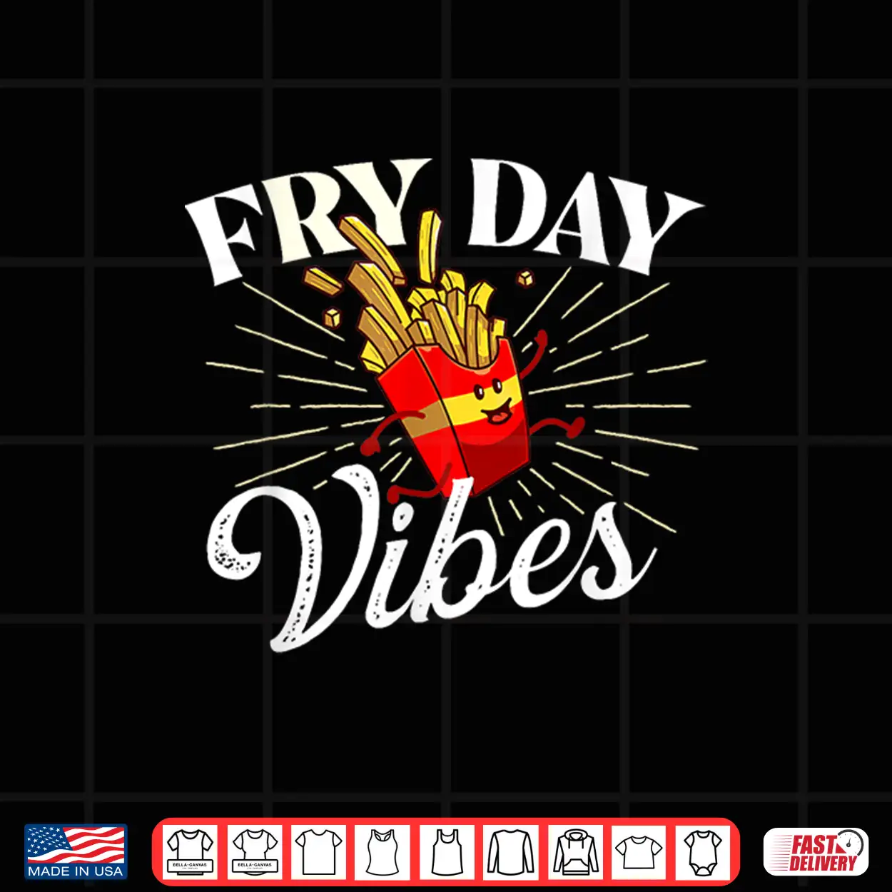 Fry Day Vibes French Fries Lover Fast Food Eater Shirt Fry Day Vibes French Fries Lover Fast Food Eater Shirt