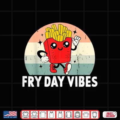 Design Fry Day Vibes Funny French Fries Kid Shirt