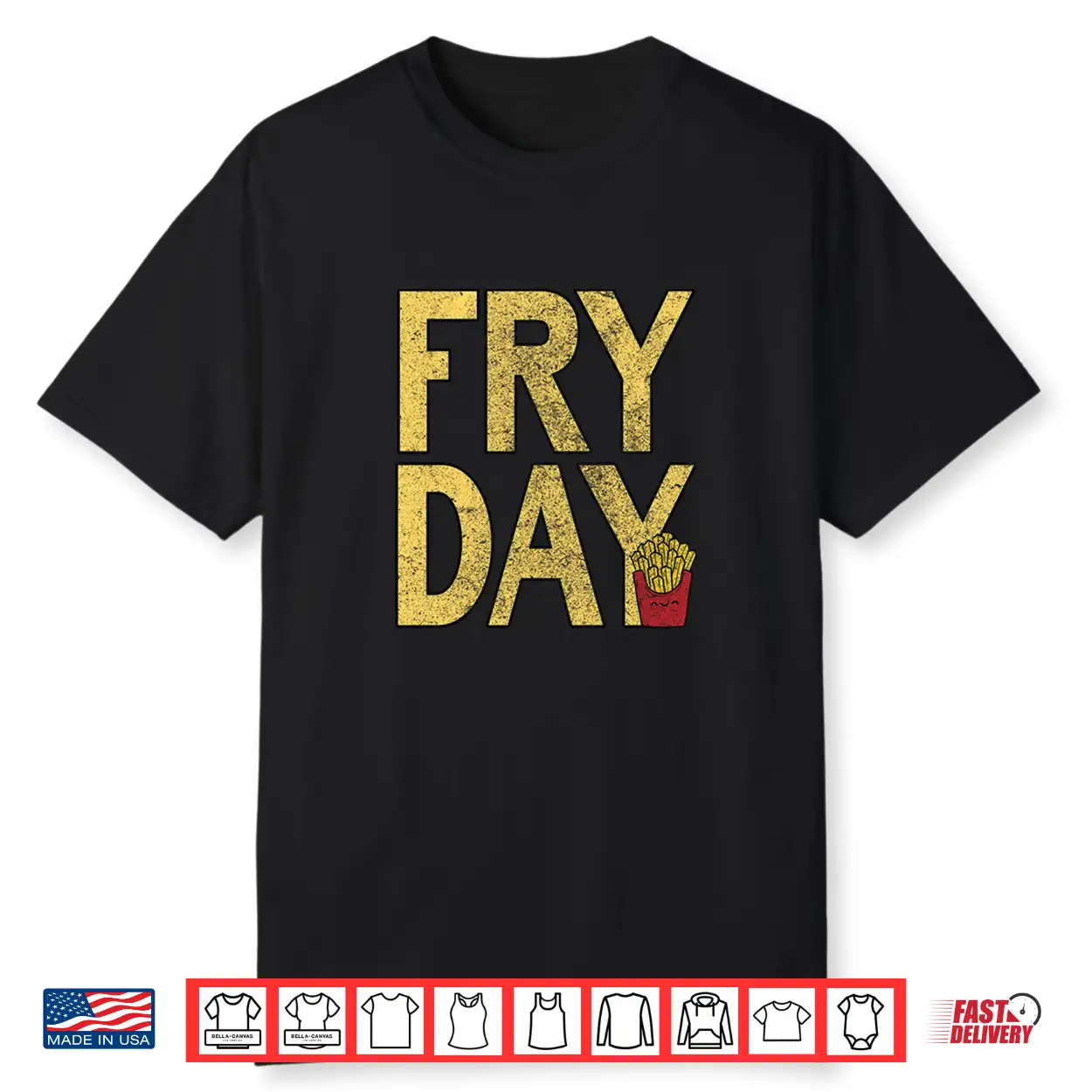 It’S Fry Day French Fry Fast Food Funny Shirt It’S Fry Day French Fry Fast Food Funny Shirt