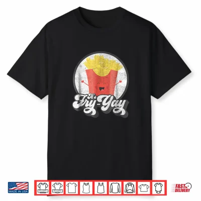 It’S Fry Yay Shirt Retro Distressed Shirt