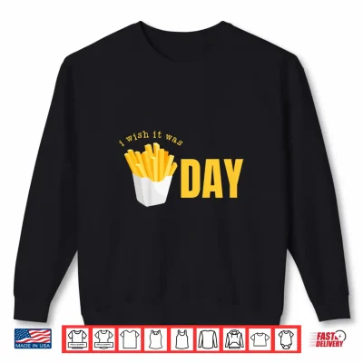 Kids French Fries Lover I Wish It Was Friday Kid Food Pun Fry Day Shirt 2 Sweatshirt Kids French Fries Lover I Wish it Was Friday Kid Food Pun Fry Day Shirt