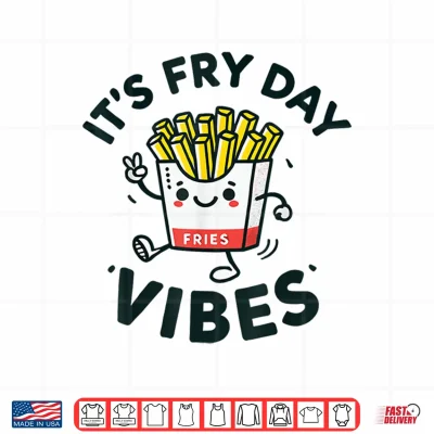 Design Its Fry Day Vibes Funny French Fries Kid Shirt