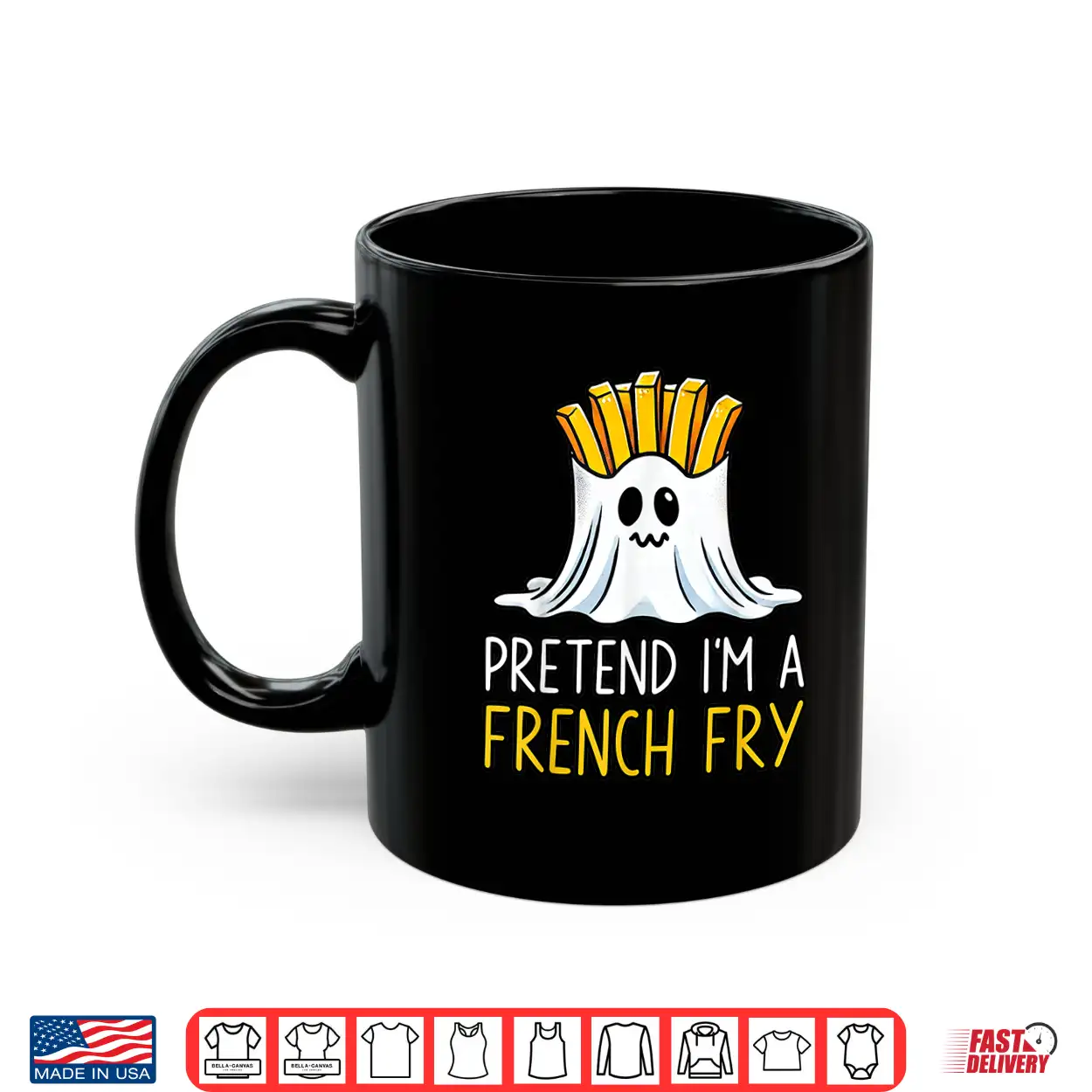 Pretend I’M A French Fry Shirt Halloween Favorite Day Snacks Shirt Pretend I’M A French Fry Shirt Halloween Favorite Day Snacks Shirt