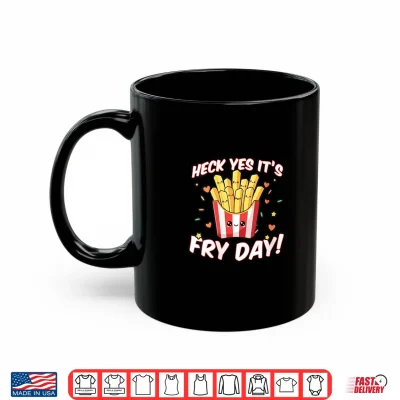 Womens Fry Day Fast Food Funny French Fry Friday Saying Shirt 3 Mug Womens Fry Day Fast Food Funny French Fry Friday Saying Shirt