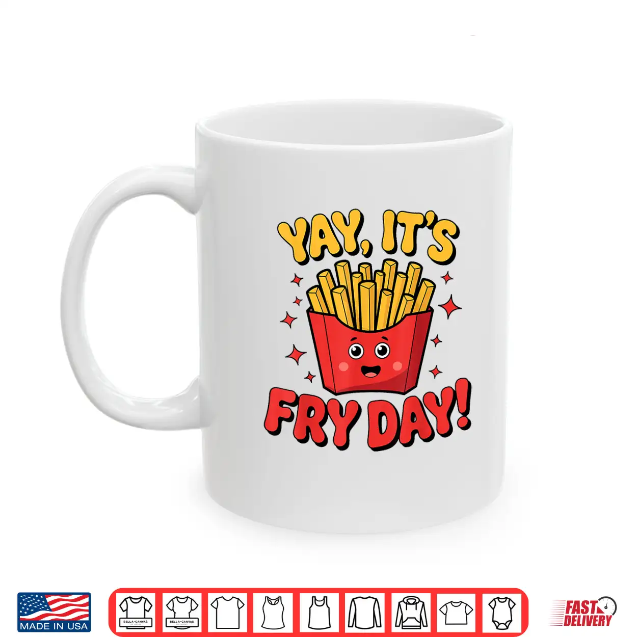 Yay It’S Fry Day French Fries Graphic Adults Kids Shirt Yay It’S Fry Day French Fries Graphic Adults Kids Shirt