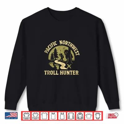 Sweatshirt Pacific Northwest Troll Hunter Hiking Adventure Shirt