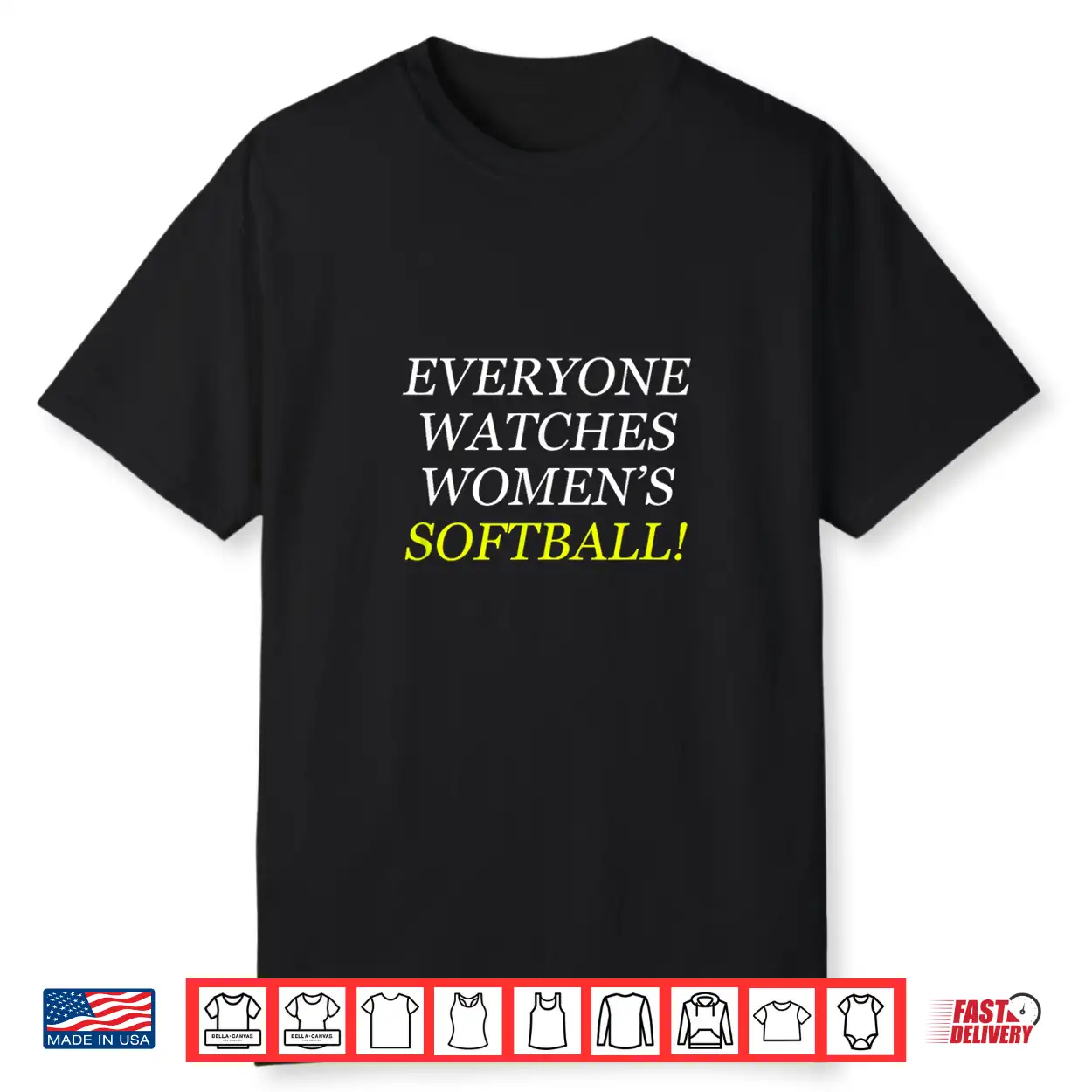 Everyone Watches Softball Shirt Everyone Watches Softball Shirt