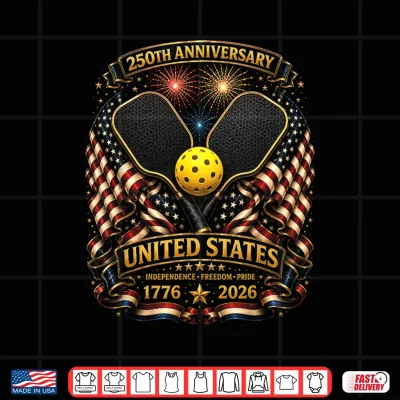 Pickleball 4Th Of July 250 Years 250Th Anniversary Usa Shirt 4 Design Pickleball 4th of July 250 Years 250th Anniversary USA Shirt