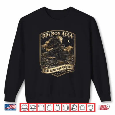 Big Boy 4014 Train Engineer Steam Train Conductor American Shirt 2 Sweatshirt Big Boy 4014 Train Engineer Steam Train Conductor American Shirt
