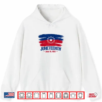 Hoodie Juneteenth Flag Red White Blue Meaning Black History Freedom Shirt