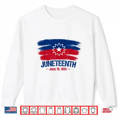 Sweatshirt Juneteenth Flag Red White Blue Meaning Black History Freedom Shirt