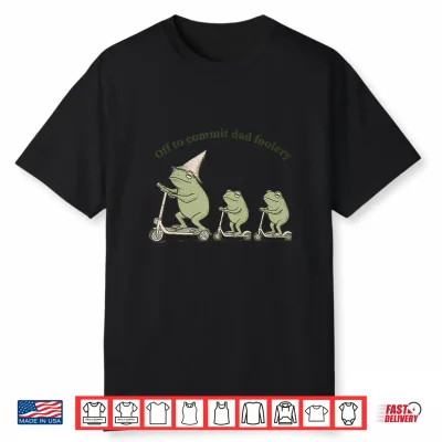 Off To Commit Dad Foolery Funny Frog Father And Kids Shirt