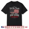 250 Years Of Freedom 250Th Anniversary Usa 4Th Of July Shirt