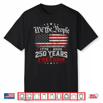 250 Years Of Freedom 250Th Anniversary Usa 4Th Of July Shirt