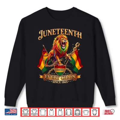Sweatshirt Breaking Every Chain Since 1865 Black Freedom Men Juneteenth Shirt