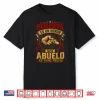 Ser Papa Es Un Honor Ser Abuelo No Tiene Precio Fathers Day Shirt