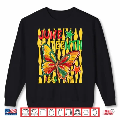 Sweatshirt Striped Juneteenth Butterfly African American 1865 Shirt