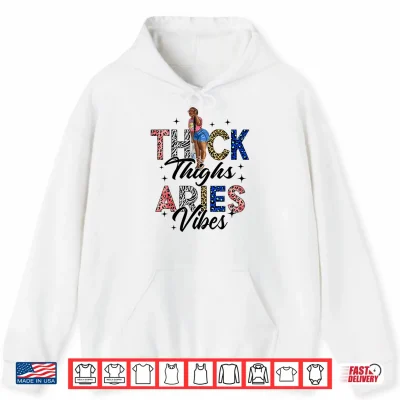 Hoodie Afro Woman Black Girl Zodiac Thick Thighs Aries Vibes Shirt