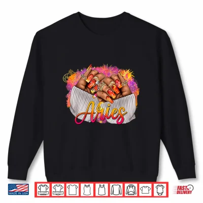 Sweatshirt Aries Queen Black Woman Nails Astrology Zodiac Sign Shirt