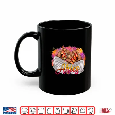 Mug Aries Queen Black Woman Nails Astrology Zodiac Sign Shirt