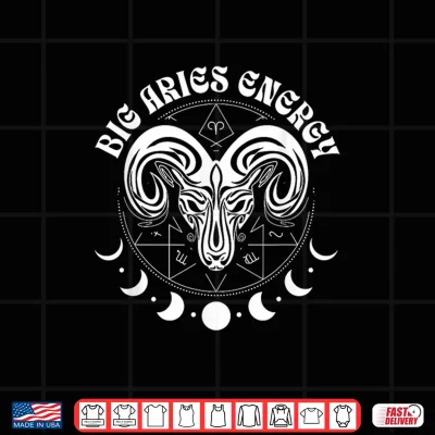 Design Big Aries Energy Astrology Zodiac Sign Shirt