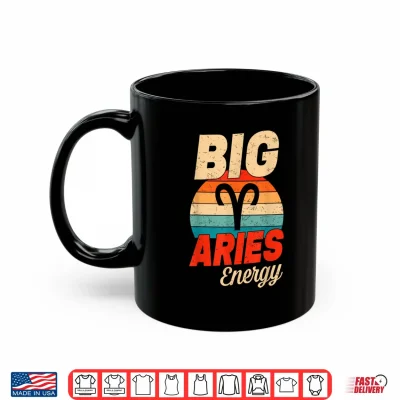 Mug Big Aries Energy Men Women Retro Sunset Zodiac Birthday Shirt