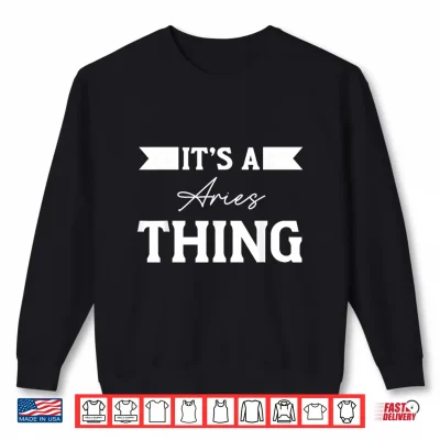 Its An Aries Thing Ram Zodiac Sign Shirt 2 Sweatshirt Its An Aries Thing Ram Zodiac Sign Shirt