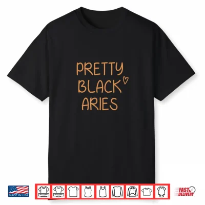 Pretty Black Aries Birthday African American Gift Shirt