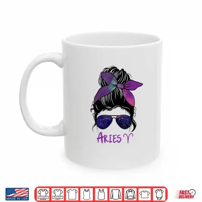 Mug Aries Girl Birthday Aries woman Zodiac Constellation Shirt