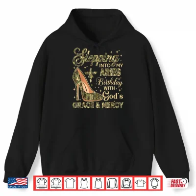 Hoodie Stepping Into My Aries Birthday with Gods Grace Mercy Camo Shirt