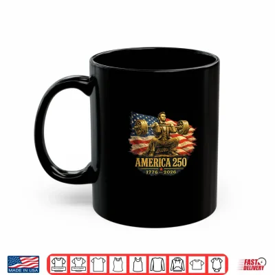 Mug America 250 1776 2026 Abraham Lincoln Gym Weightlifting Shirt 1