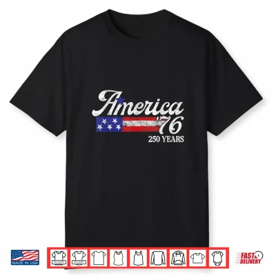 America 76 250 Years 1776 2026 Vintage 250Th Anniversary Usa Shirt