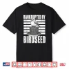 Bankrupted By Birdseed Funny Bird Watching Humor Shirt