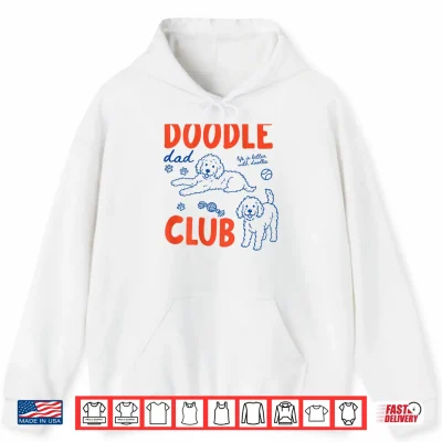 Doodle Dad Club Dog Dad Golden Doodle Father'S Day Shirt 1 Hoodie Doodle Dad Club Dog Dad Golden Doodle Fathers Day Shirt 1